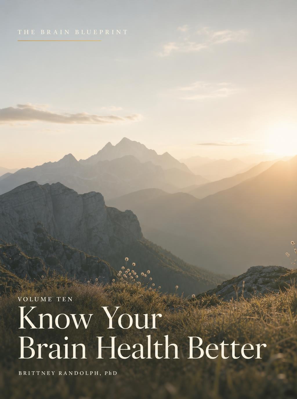 Know Your Brain Health Better — Volume Ten cover, a quiet mountain landscape at sunrise